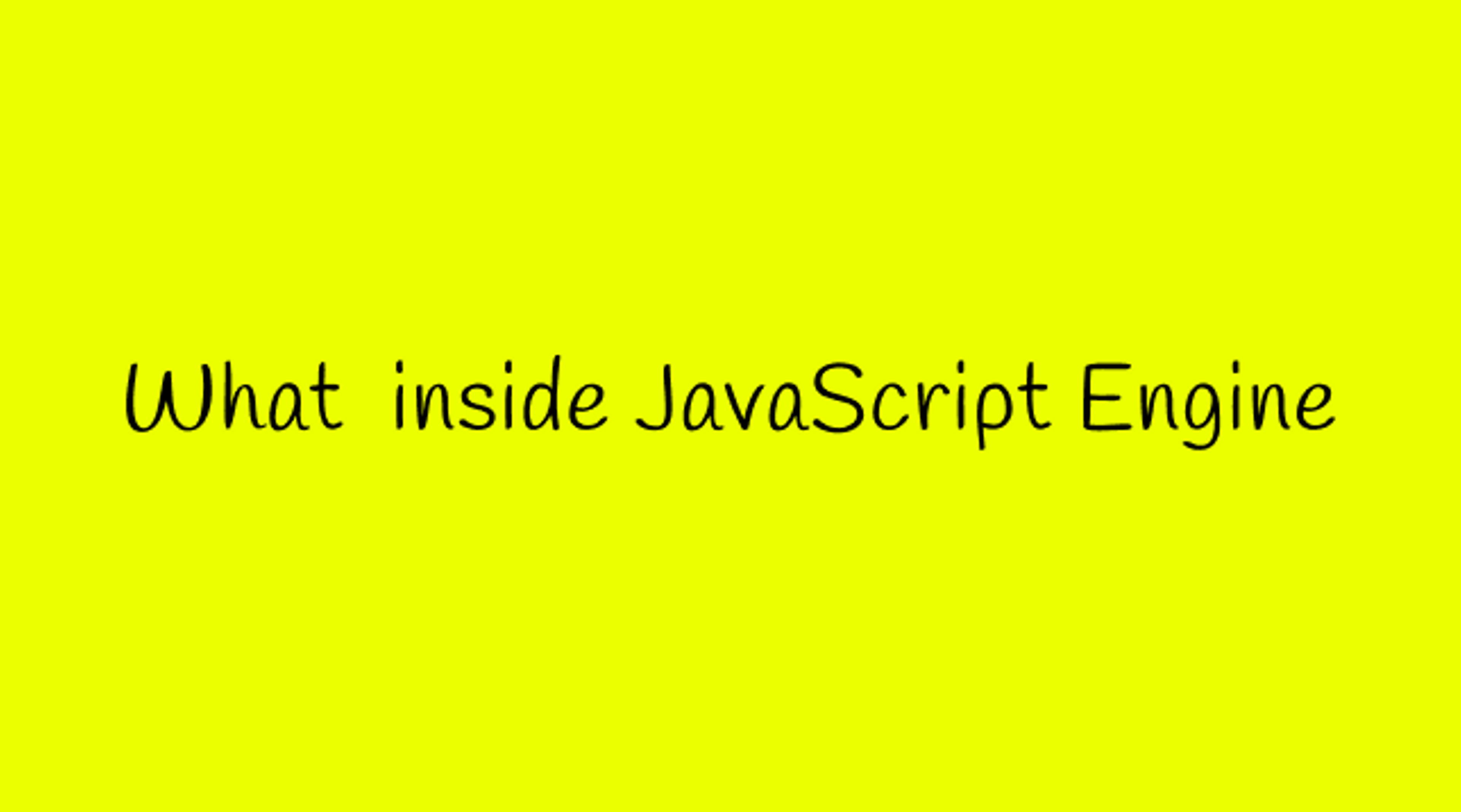 What is Inside JavaScript Engine